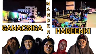 WAA SIDEE GANACSIGA HABEENKI EE MANDERA GANACSATADA HABEENKI [upl. by Paschasia]