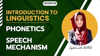 INTRODUCTION TO LINGUISTICS   PHONETICS   LESSON 06 [upl. by Nelrac822]