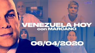 VENEZUELA HOY con MARCANO  Marcano En Vivo 06042020 [upl. by Aerdnahc433]