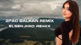 Elsen Pro  2Pac Balkan Remix Tiktok Trend [upl. by Dixon]