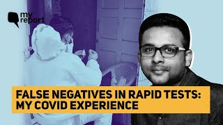 ‘Tested Negative Twice Via Rapid Test RTPCR Showed I Had COVID’  The Quint [upl. by Adnamas392]