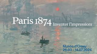 EXPOSITION PARIS 1874  Bande annonce  FREN  Musée dOrsay [upl. by Nawram]