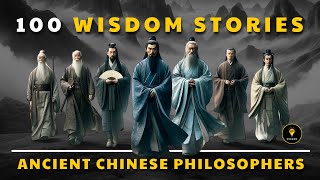 100 wisdom stories  Ancient Chinese Philosophers Life Lessons Men Learn Too Late In Life [upl. by Ecahc]