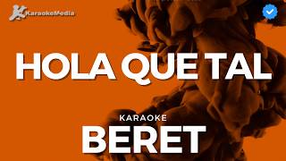 Beret  Hola que tal Karaoke [upl. by Valera300]