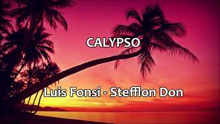 Calypso  Luis Fonsi Stefflon Don  Letra español  English lyrics [upl. by Jolanta]