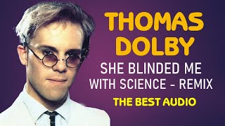 Thomas Dolby  She Blinded Me With Science  Remix  HQ Audio  Full HD [upl. by Ahsinelg919]