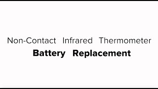 NonContact Infrared Thermometer Battery Replacement [upl. by Nannah]