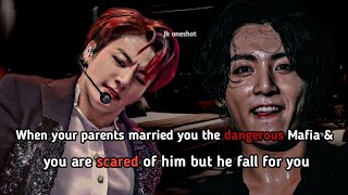 JUNGKOOK FF  When your parents married you to the Scary Mafia king but he fall for you [upl. by Ecyac]