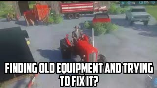 Finding Old Farm Equipment And Trying To Fix It  Fs22  simfarming farming [upl. by Shel]