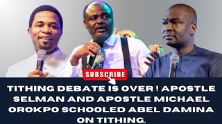 TITHING DEBATE IS OVER  APOSTLE SELMAN AND OROKPO SCHOOLED ABEL DAMINA ON TITHING apostleselman [upl. by Ayekram]