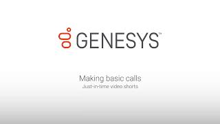 Genesys University Making basic calls in Interaction Connect [upl. by Ahsinawt]