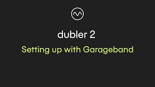 Dubler 2 Setting up with Garageband [upl. by Asial]