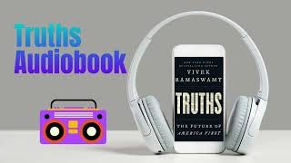 Truths Audiobook Author by Vivek Ramaswamy  Audiobook  Book Reading 📖 [upl. by Eenitsed824]