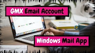 How to Set up Your GMX Email Account with the Windows Mail App [upl. by Idola]