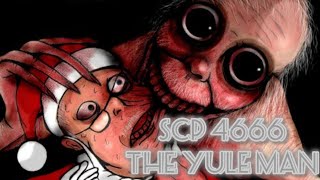 SCP 4666  The yule man  SCP explained  PLEDGUED SCPS [upl. by Deragon]