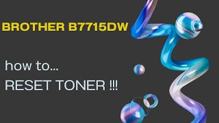 Brother B7715DW HOW TO RESET TONER [upl. by Kavanagh338]