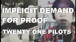 Implicit Demand For Proof twenty one pilots acoustic cover [upl. by Aderfla378]