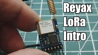 Introduction To The Reyax LoRa Modules [upl. by Assyli]