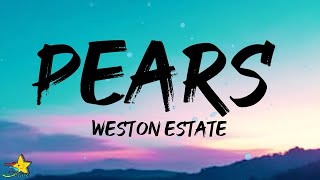 Weston Estate  Pears Lyrics [upl. by Ecirtap675]