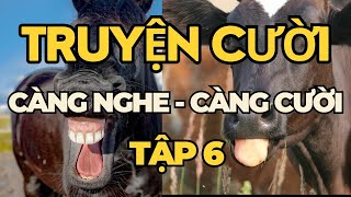 Tổng Hợp TRUYỆN CƯỜI Hay Nhất Mọi Thời Đại [upl. by Sulamith]