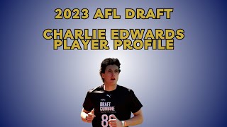 2023 AFL Draft  Charlie Edwards  Player Profile [upl. by Aititil]