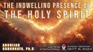 Dr O Sunday Message  The Indwelling Presence of the Holy Spirit 090824  AACTEV8 International [upl. by Aiveneg]