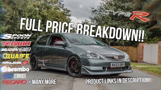 Full Price Breakdown Of My Honda Civic Type R EP3 Build So Far with links [upl. by Erinn425]