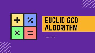 21 Euclidean GCD Algorithm  CP Algorithm  Codenzyme [upl. by Mendel837]