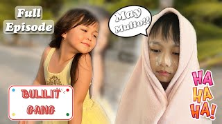 BULILIT GANG  FULL EPISODE  SEASON 1 [upl. by Zetroc]