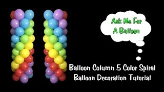 Balloon Column 5 Color Spiral No Stand  Balloon Decoration IdeaTutorial [upl. by Nydia]