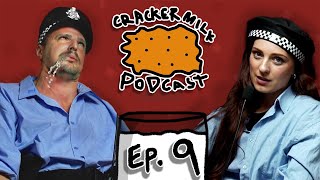 Were All Cops  EP 9  CrackerMilk Podcast [upl. by Thgiwd]