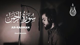 Surah Ar Rahman  Sherif Mostafa  055   Beautiful Quran Recitation [upl. by Ilatfan]