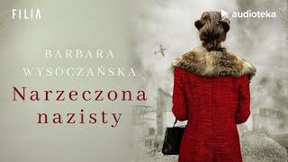 Barbara Wysoczańska quotNarzeczona nazistyquot  audiobook [upl. by Keefe]