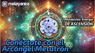 El Poder de la Moldavita en el Resonador Cuántico de Metayantra Conexión con el Arcángel Metatrón [upl. by Maillij]