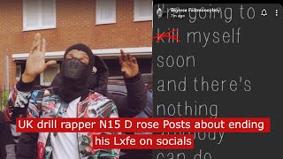 uk drill rapper N15 D rose posts about ending lxfe ukdrill [upl. by Akiv]