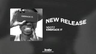 Ndotz  Embrace It [upl. by Hoo]