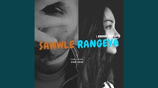 Sanwle Rangeya Brown Rang [upl. by Rudyard]