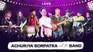 Achurjya Borpatra amp The Band LIVE 2023 [upl. by Ahsiri]