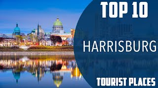 Top 10 Best Tourist Places to Visit in Harrisburg Pennsylvania  USA  English [upl. by Uis]