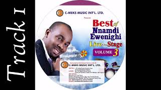 Best Of Nnamdi Ewenighi Live On Stage Vol 3 Track 1Latest Nigerian Gospel Music 2024 [upl. by Buckingham891]