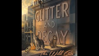 The Wild Cats  Glitter and Decay [upl. by Davide]