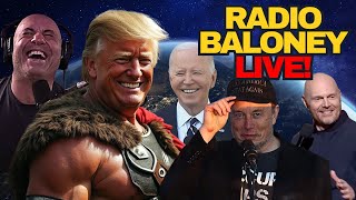 Radio Baloney Live Media Meltdown Donald Trump Joe Rogan Tim Dillon Bill Burr Trudeau Canada [upl. by Yannodrahc325]