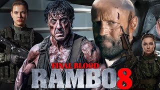 Rambo 8 Final Blood 2026 Movie  Sylvester Stallone Jason Statham  Review And Facts [upl. by Ijic]