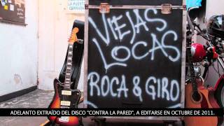 Viejas Locas  Roca amp Giro Nuevo tema 2011 AUDIO [upl. by Ahsiela]