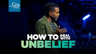 How to Deal with Unbelief [upl. by Arimat]