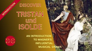 Discover Tristan und Isolde An introduction to Wagners opera [upl. by Anaitsirhc122]