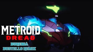 Metroid Dread  Burenia Bustello Remix [upl. by Etnauq]