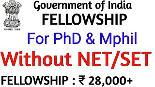 FELLOWSHIP BY GOVERNMENT OF INDIA  FOR MPhil PhD  WITHOUT NET SET  APPLY NOW [upl. by Caryl]