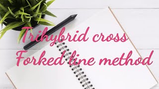 Trihybrid cross Forked line method [upl. by Hepsoj]