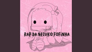 Rap da Nezuko Fofinha [upl. by Vola]